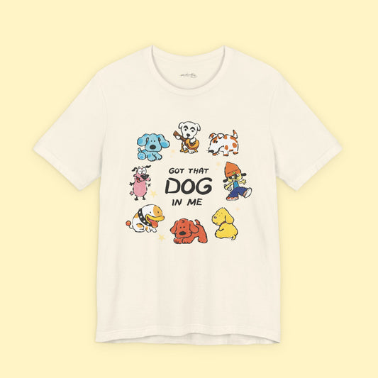 Got That Dog in Me T-Shirt (Personalized)