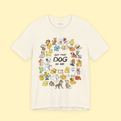 Got That Dog in Me T-Shirt