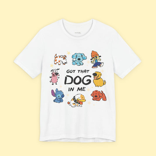 Got That Dog In Me T-Shirt (Personalized)
