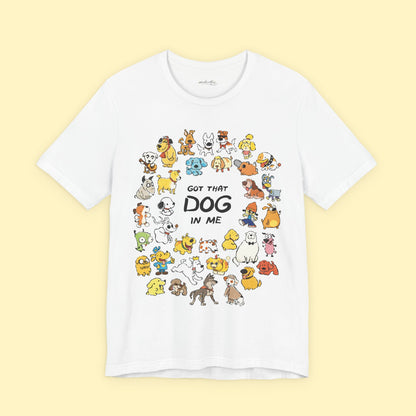 Got That Dog in Me T-Shirt
