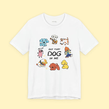 Got That Dog in Me T-Shirt (Personalized)