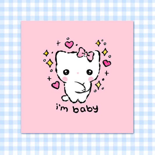 I'm Baby Art Print